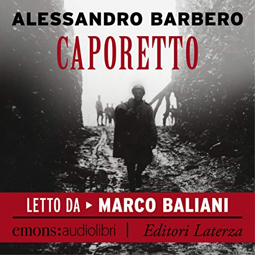 Alessandro Barbero, Caporetto, letto da Marco Baliani