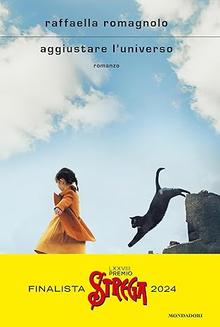 Romagnolo Raffaella (2023), Aggiustare l'universo, Mondadori.jpg