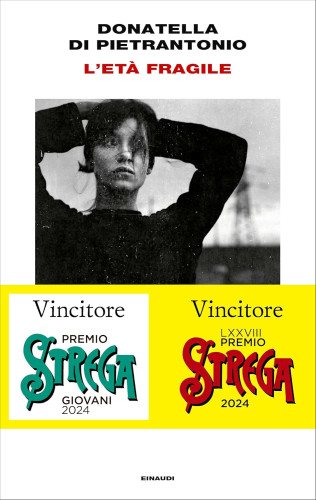 Di Pietrantonio Donatella (2024) - L'età fragile - Einaudi.jpg